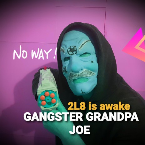 Gangster grandpa joe | Boomplay Music