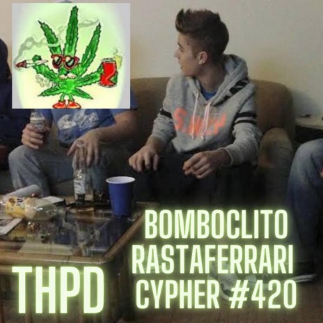 Bomboclito Rastaferrari Cypher #420 | Boomplay Music