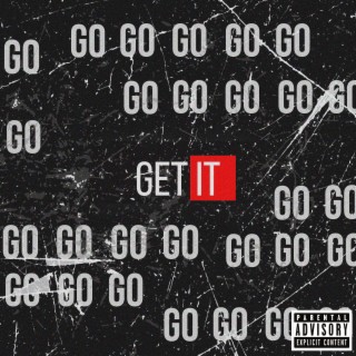 Go get it lyrics | Boomplay Music