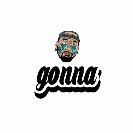 Gonna | Boomplay Music
