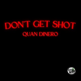Dont Get Shot