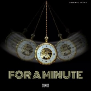 For a Minute lyrics | Boomplay Music