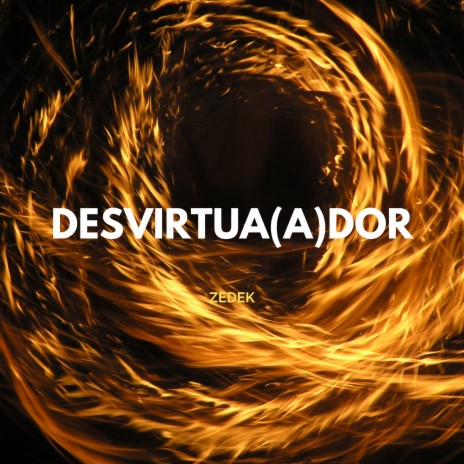 Desvirtua(A)Dor | Boomplay Music