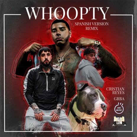 Whoopty (Spanish Version Remix) ft. GRBA | Boomplay Music