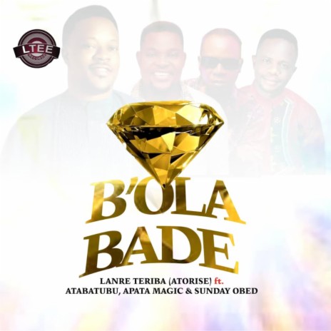 B'ola Bade ft. Atabatubu, Apata Magic & Sunday Obed