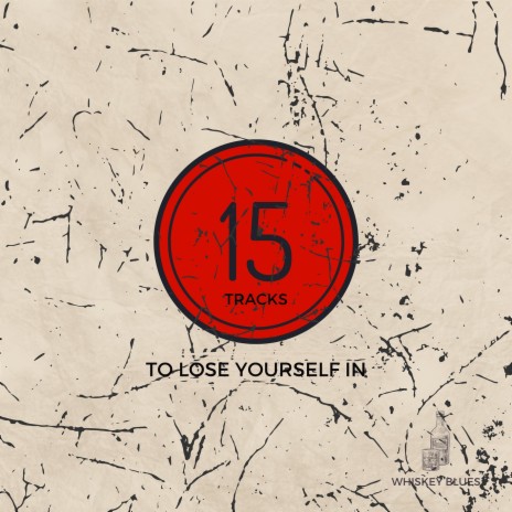 15 Tracks to Lose Yourself in | Boomplay Music