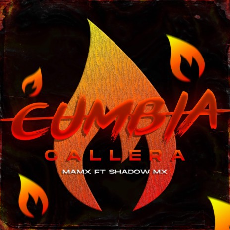 Cumbia Callera (feat. Dj Shadow Mx) | Boomplay Music
