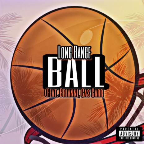 Ball ft. Brianni & Cas Carr | Boomplay Music