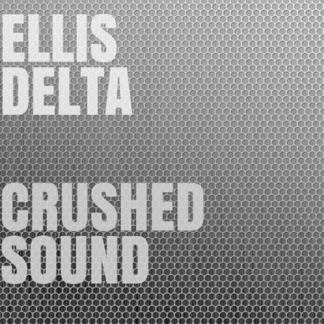 Crushed Sound | Boomplay Music