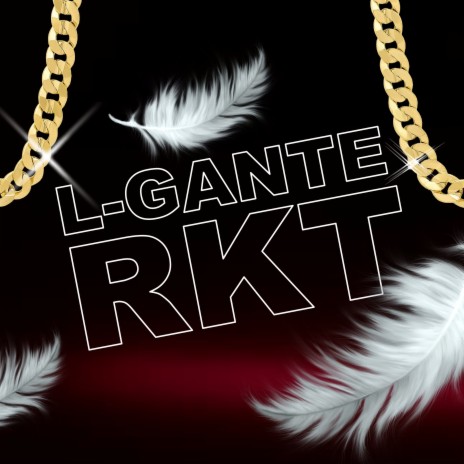 L-Gante Rkt ft. dj camilo santos | Boomplay Music