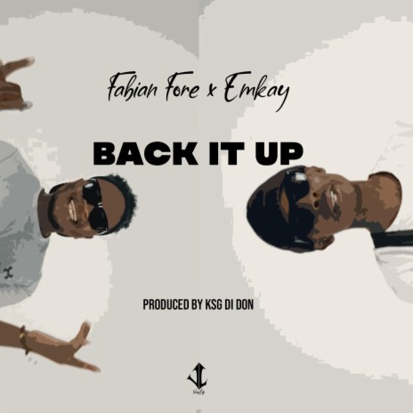 Back It Up ft. Emkay | Boomplay Music