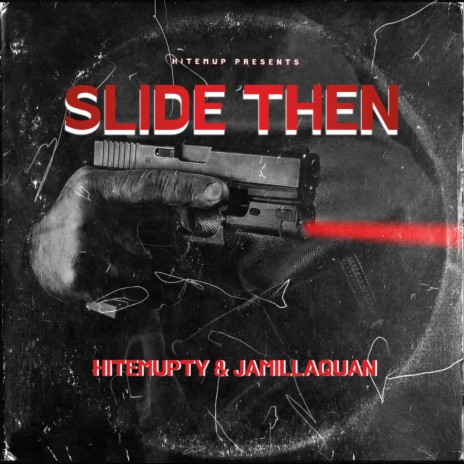 Slide Then ft. Jamillaquan