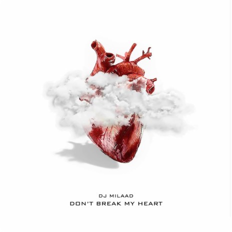 Don't Break My Heart | Boomplay Music