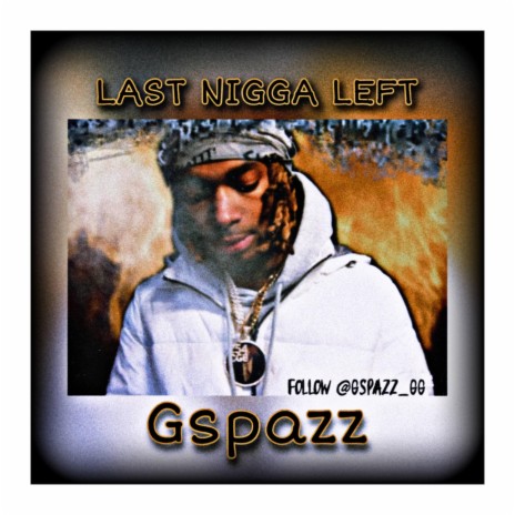 Last Nigga Left | Boomplay Music