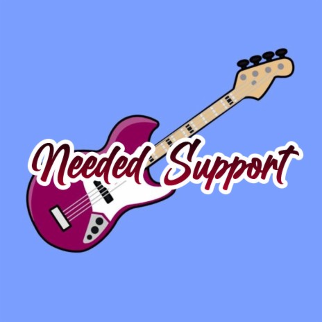 Needed Support | Boomplay Music
