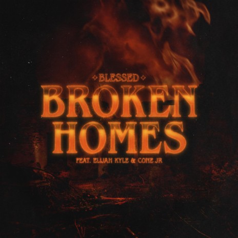 Broken Homes ft. Elijah Kyle & Cone Jr | Boomplay Music