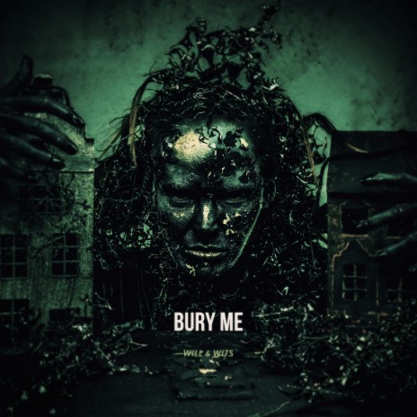 Bury Me ft. Wits | Boomplay Music