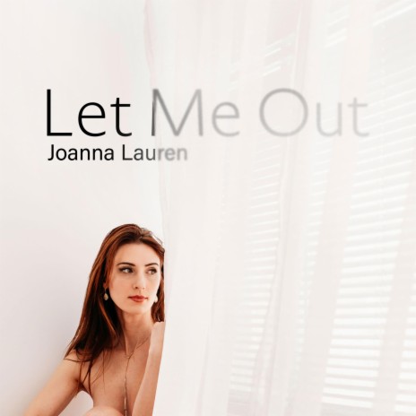 Let Me Out | Boomplay Music