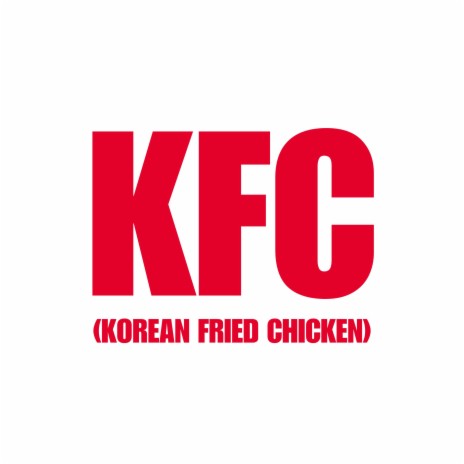 KFC (KOREAN FRIED CHICKEN) | Boomplay Music