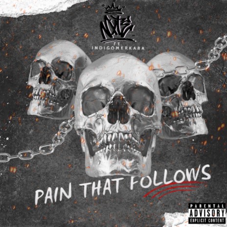 Pain That Follows ft. INDIGOMERKABA