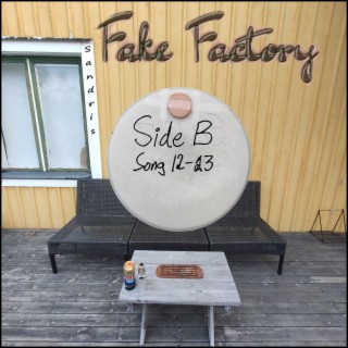 Fake factory, Side B