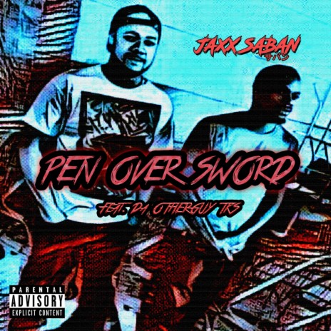 Pen Over Sword ft. D@Otherguy Tk$ | Boomplay Music