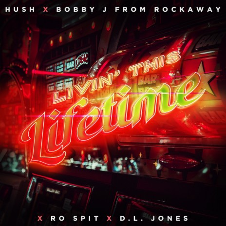 Livin’ this Lifetime ft. Bobby J From Rockaway, Ro Spit & D.L. Jones | Boomplay Music