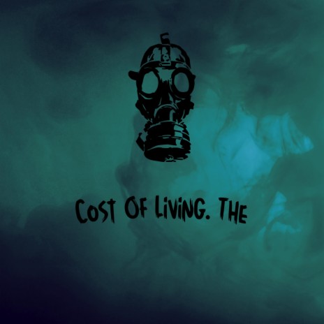 Cost Of Liviing. The | Boomplay Music