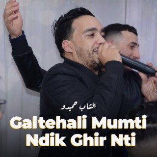 Galtehali Mumti Ndik Ghir Nti