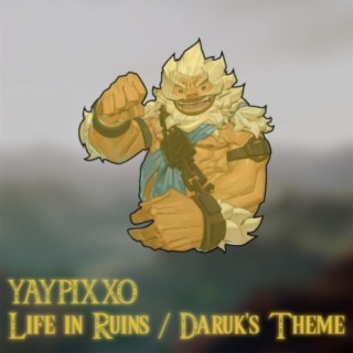 Life in Ruins / Daruk's Theme