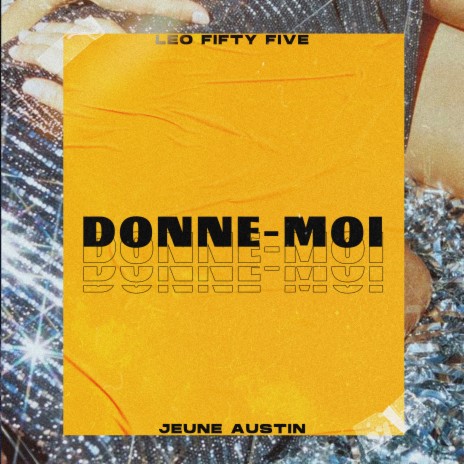 Donne moi ft. Jeune Austin | Boomplay Music