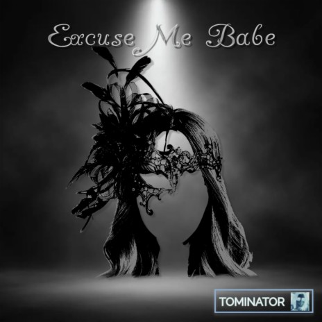 Excuse Me Babe | Boomplay Music