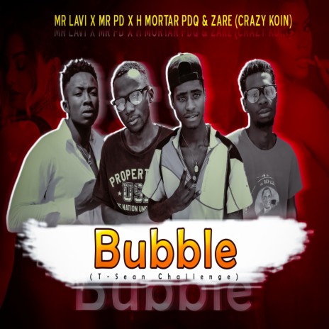 Bubble (T-Sean Challenge) (feat. Mr Lavi,Mr Pd & Zare (Crazy Koin)) | Boomplay Music
