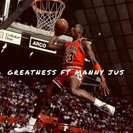 Greatness (feat. Manny Jus')