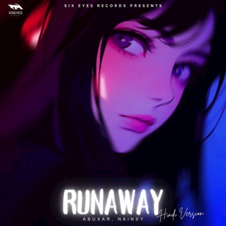 Runaway (Hindi) ft. Nainsy & 4buxar | Boomplay Music