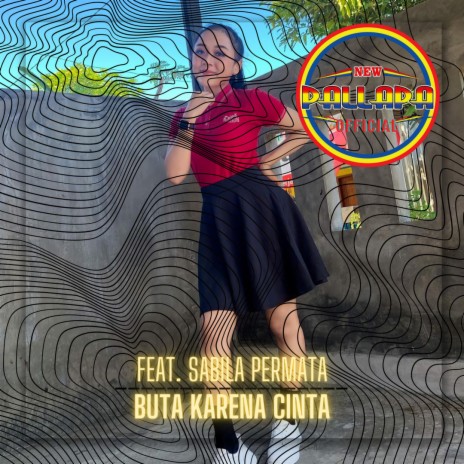 Buta Karena Cinta ft. Sabila Permata | Boomplay Music