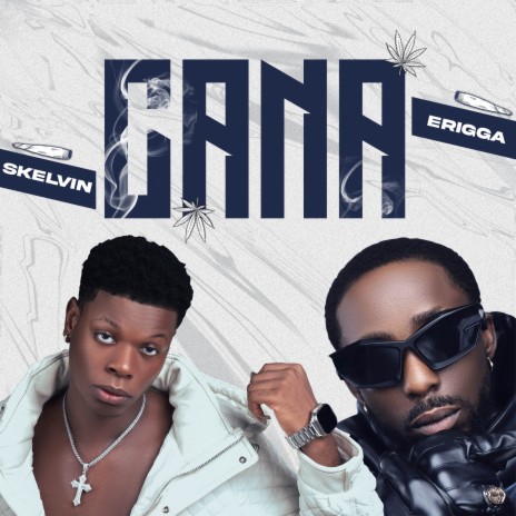 Cana ft. Erigga | Boomplay Music