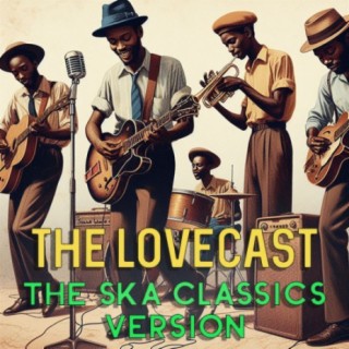 May 11 2024 - The Lovecast with Dave O Rama - CIUT FM - The Ska Classics Version