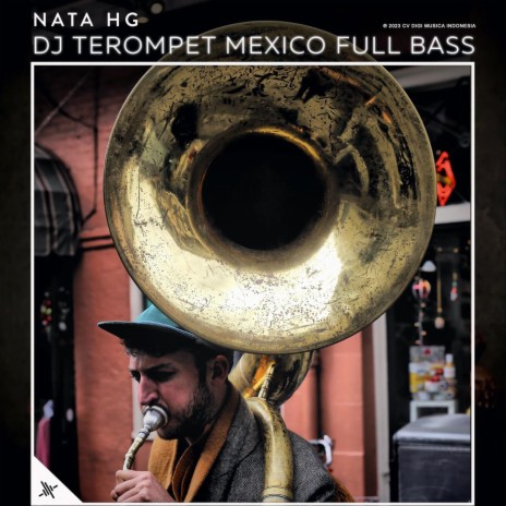 DJ Terompet Mexico Full Bass