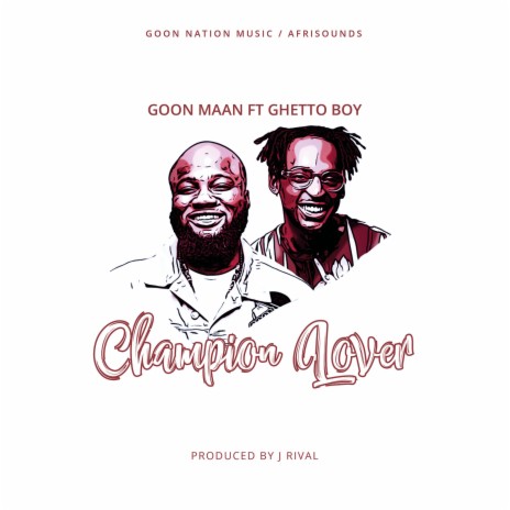 Champion Lover ft. Ghetto Boy | Boomplay Music