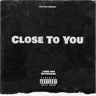 Close To You