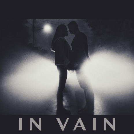 In Vain | Boomplay Music