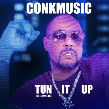 TUN IT UP (MELLOW TAKE) | Boomplay Music