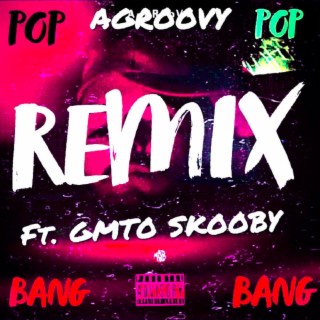 POP POP BANG BANG (Remix)
