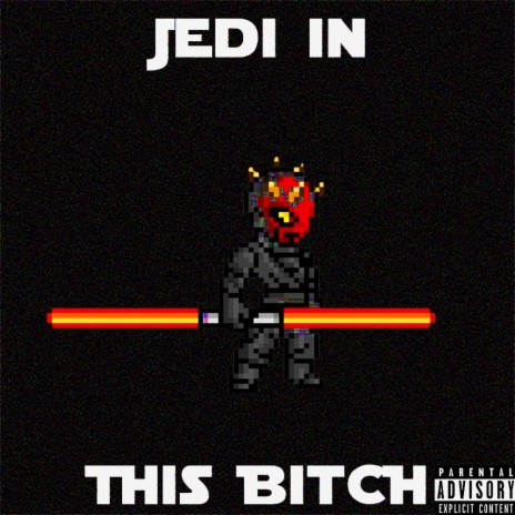 Jedi in this bitch | Boomplay Music