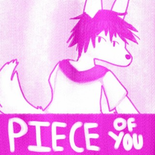 PIECE OF YOU