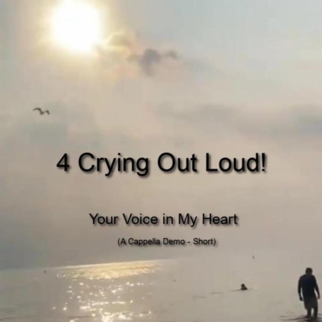 Your Voice in My Heart (A Cappella Demo - Short)