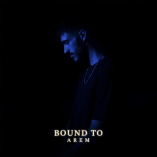 Bound To lyrics | Boomplay Music