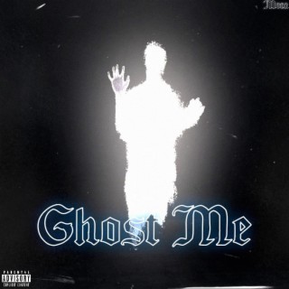 Ghost me