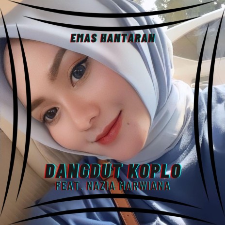 Emas Hantaran ft. Nazia Marwiana | Boomplay Music